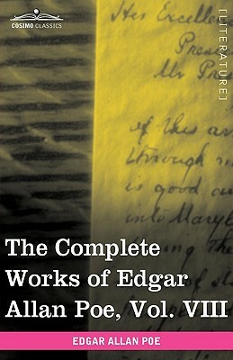 The Complete Works of Edgar Allan Poe, Vol. VIII (in Ten Volumes): Criticisms by Edgar Allan Poe