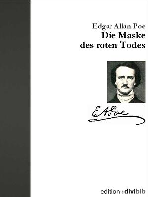 Die Maske des Roten Todes by Edgar Allan Poe