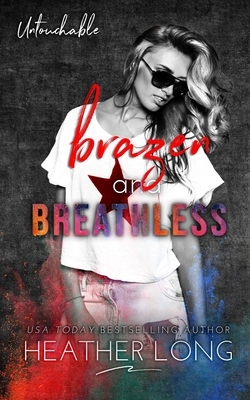 Brazen and Breathless by Heather Long
