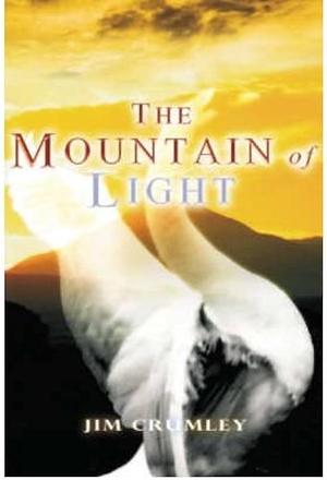 The Mountain of Light by Jim Crumley