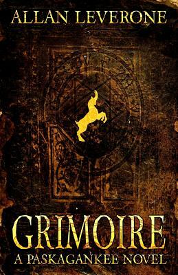 Grimoire: A Paskagankee Novel by Allan Leverone