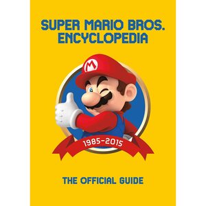 Super Mario Bros. Encyclopedia by Nintendo