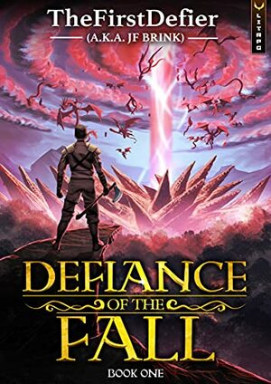 Defiance of the Fall: A LitRPG Adventure by TheFirstDefier