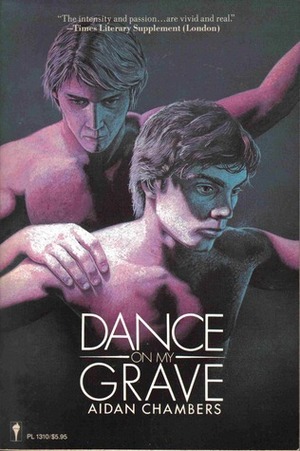Dance on My Grave by Aidan Chambers