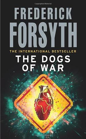 The Dogs of War by Frederick Forsyth