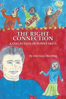 The Right Connection by Iris Gray Dowling