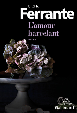 L'Amour harcelant by Elena Ferrante