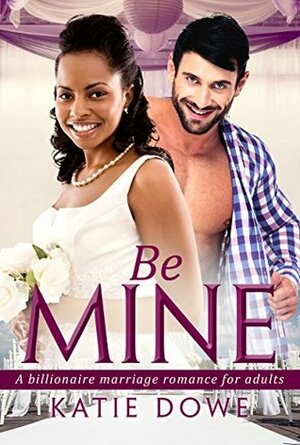 Be Mine by Katie Dowe