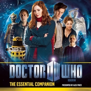 Doctor Who: The Essential Companion by Steve Tribe, Alex Price