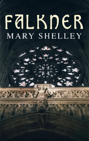 Falkner  by Mary Shelley