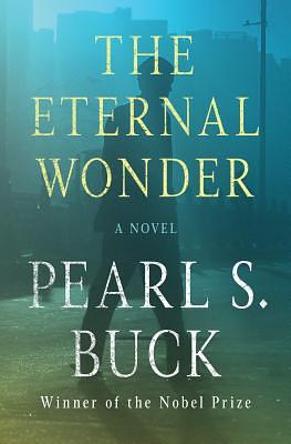 The Eternal Wonder by Pearl S. Buck