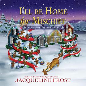 I'll Be Home for Mischief by Julie Anne Lindsey, Julie Anne Lindsey, Allyson Ryan