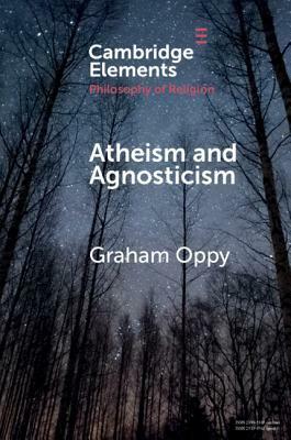 Atheism and Agnosticism by Graham Oppy