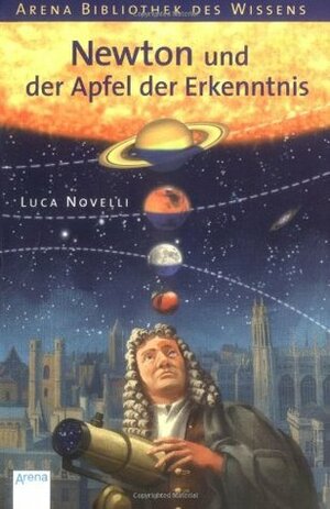 Newton und der Apfel der Erkenntnis by Luca Novelli