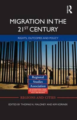 Migration in the 21st Century: Rights, Outcomes, and Policy by 