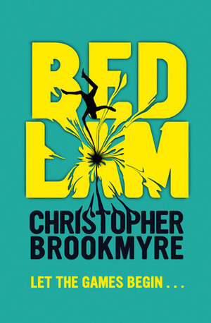 Bedlam by Christopher Brookmyre