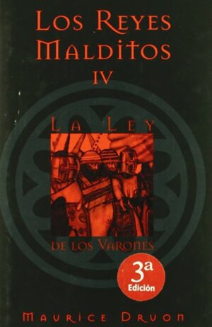 La Ley De Los Varones by Maurice Druon