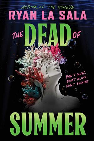 The Dead of Summer by Ryan La Sala