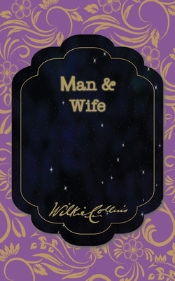 Man and Wife by Wilkie Collins