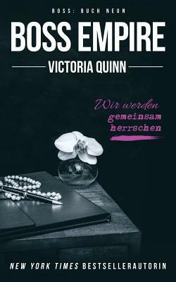 Boss Empire: (German) by Victoria Quinn