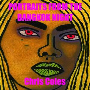 Portraits from the Bangkok Night by Chris Coles