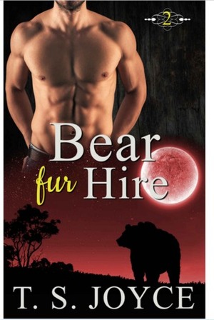 Bear Fur Hire by T.S. Joyce