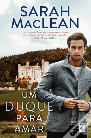 Um Duque para Amar by Sarah MacLean