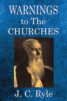 Warnings To The Churches by J.C. Ryle