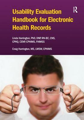 Usability Evaluation Handbook for Electronic Health Records by Linda Harrington, Craig Harrington