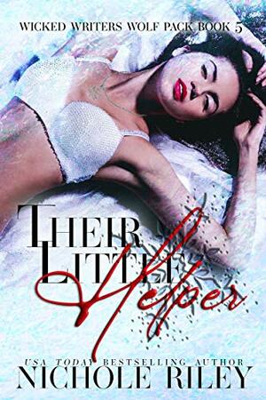 Their Little Helper: Wicked Writers Wolf Pack Book 5 by Nichole Riley