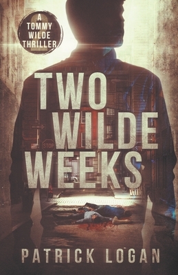 Two Wilde Weeks by Patrick Logan