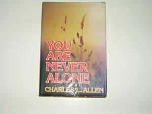 You Are Never Alone by Charles L. Allen