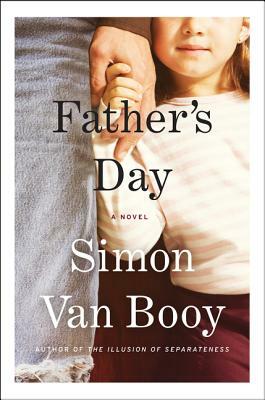 Father's Day by Simon Van Booy