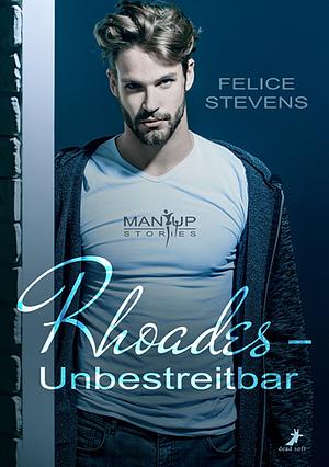 Rhoades – Unbestreitbar by Felice Stevens