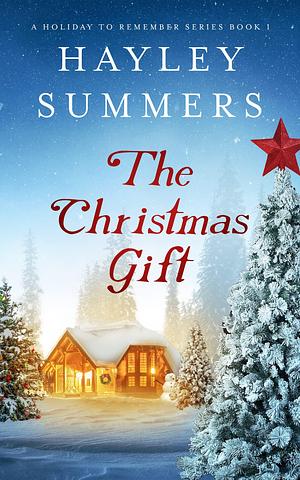 The Christmas Gift 1 by Hayley Summers, Hayley Summers