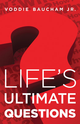Life's Ultimate Questions (Pack of 25) by Voddie Baucham Jr