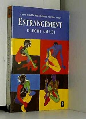 Estrangement by Elechi Amadi