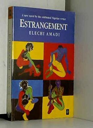 Estrangement by Elechi Amadi