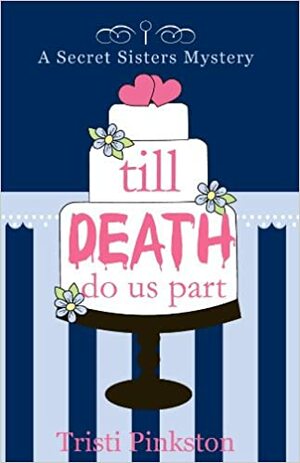 Till Death Do Us Part by Tristi Pinkston