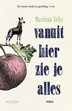 Vanuit hier zie je alles by Mariana Leky