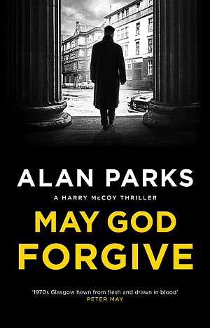 May God Forgive by Alan Parks