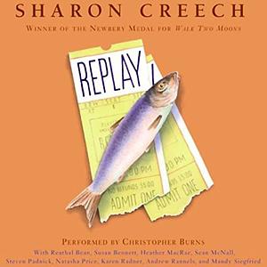 Replay by Sharon Creech
