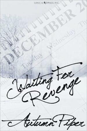 Waiting for Revenge by Autumn Piper