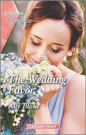 The Wedding Favor by Ally Blake, Ally Blake