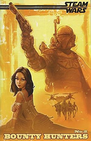 Steam Wars: Bounty Hunters #2 by Joe Wight, Ben Dunn