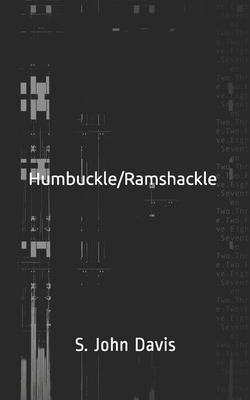 Humbuckle/Ramshackle by S. John Davis
