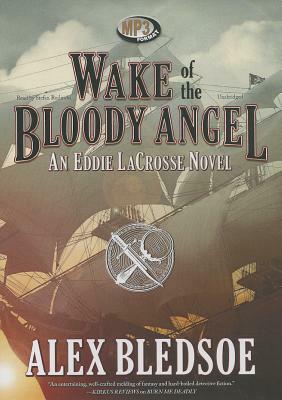 Wake of the Bloody Angel by Alex Bledsoe