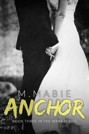 Anchor by M. Mabie