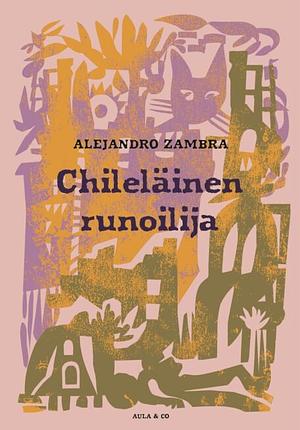 Chileläinen runoilija by Alejandro Zambra