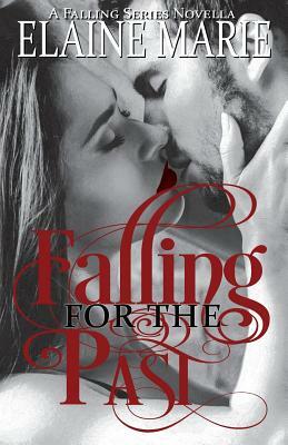 Falling for the Past by Elaine Marie